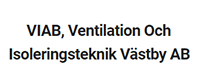 VIAB, Ventilation Och Isoleringsteknik Västby AB