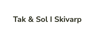 Tak & Sol i Skivarp